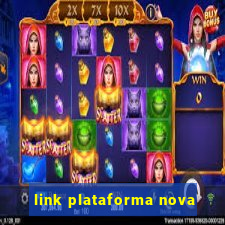 link plataforma nova